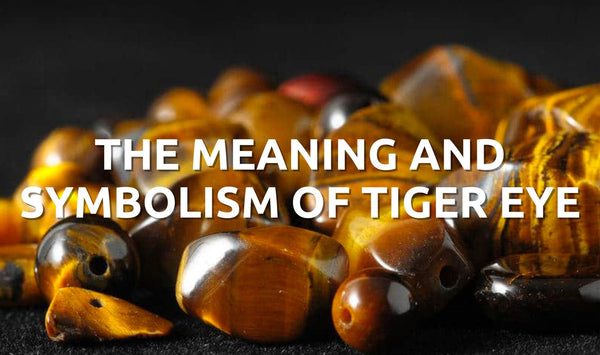 The Meaning and Symbolism of Tiger Eye - Orezza Jewelry