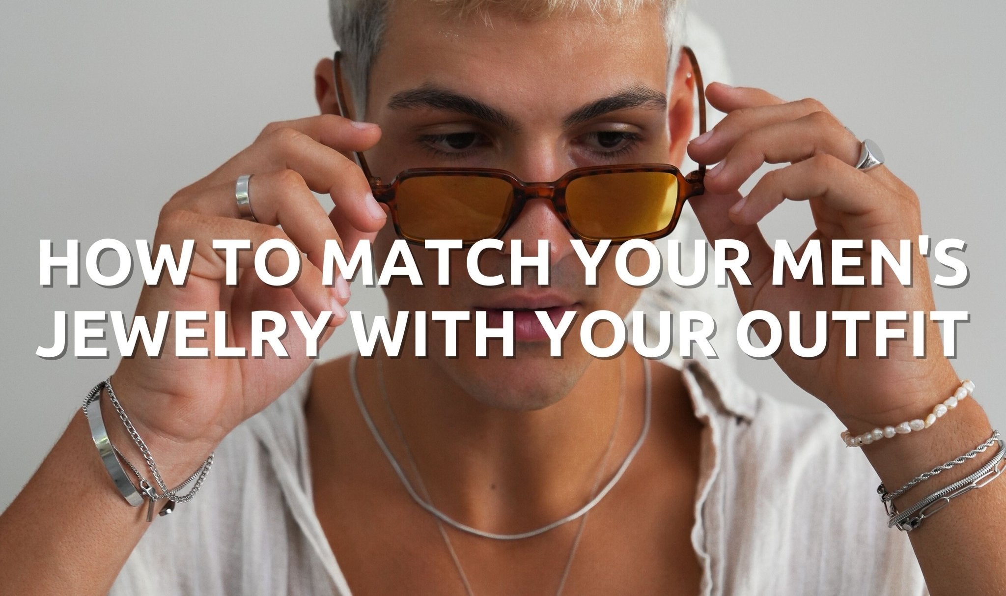 How to Match Your Men's Jewelry with Your Outfit: A Comprehensive Guide - Orezza Jewelry