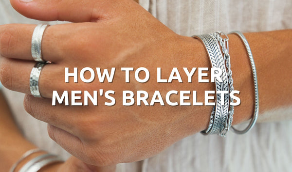 How to Layer Men's Bracelets: The Ultimate Guide - Orezza Jewelry